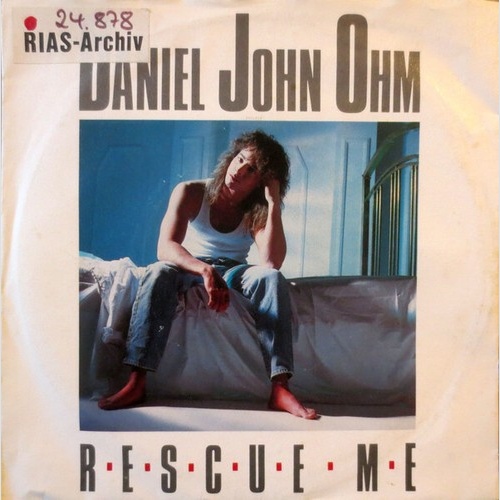7", Single Daniel John Ohm - Rescue Me