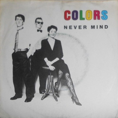7", Single Colors (2) - Never Mind