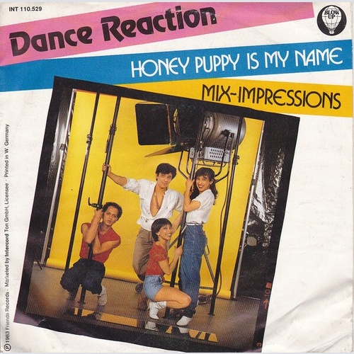 7" Dance Reaction - Honey Puppy Is My Name / Mix-Impressions