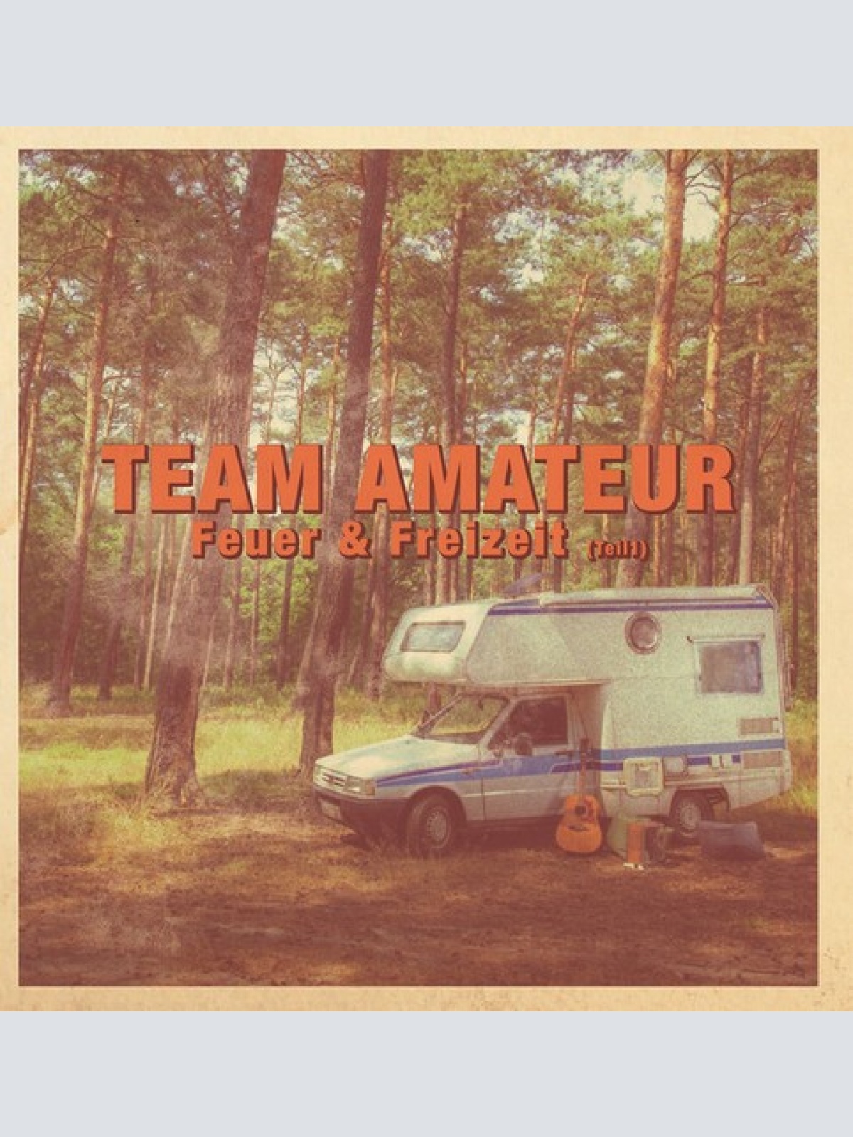 12", Album Team Amateur - Feuer & Freizeit (Teil 1)