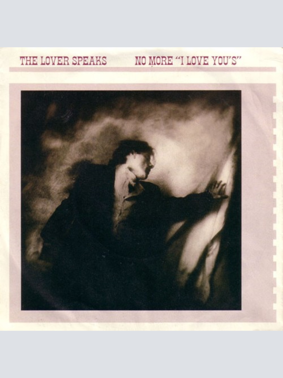 7", Single The Lover Speaks - No More "I Love You's"