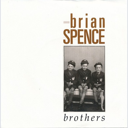 7" Brian Spence - Brothers