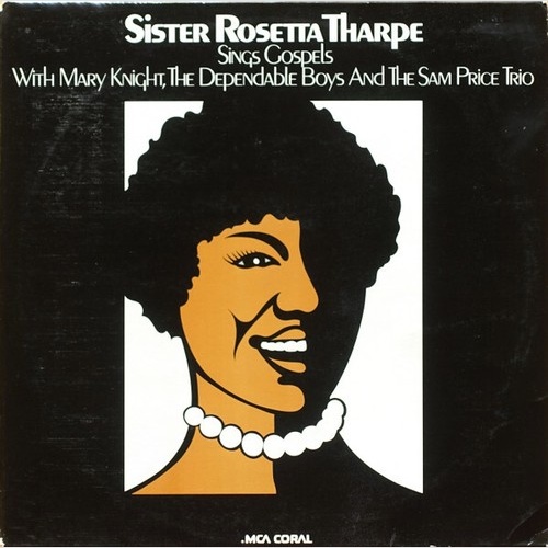 LP, Comp, Mono Sister Rosetta Tharpe With Mary Knight*, The Dependable Boys A...