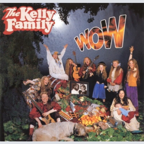 CD, Album The Kelly Family - Wow