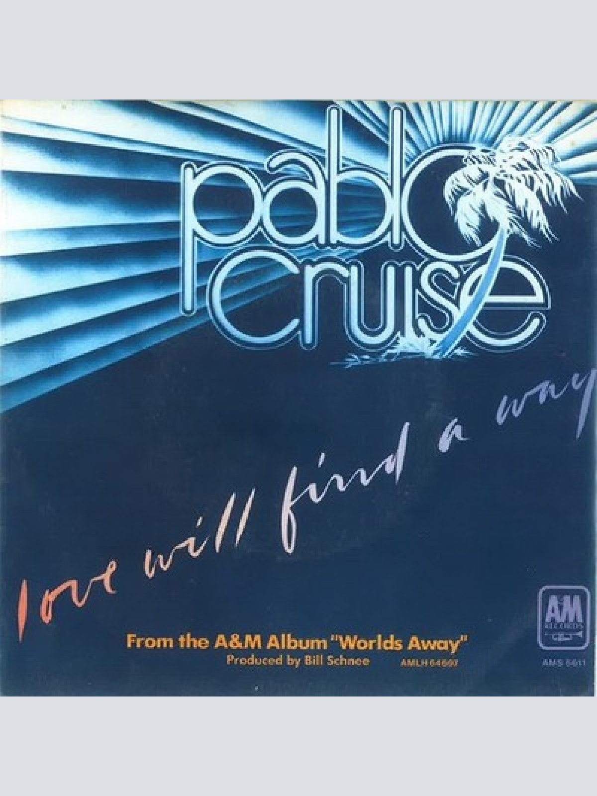 7", Single, Promo Pablo Cruise - Love Will Find A Way