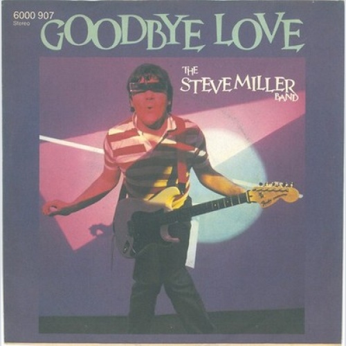 7", Single The Steve Miller Band* - Goodbye Love