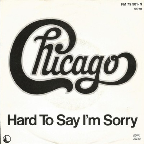 7", Single Chicago (2) - Hard To Say I'm Sorry