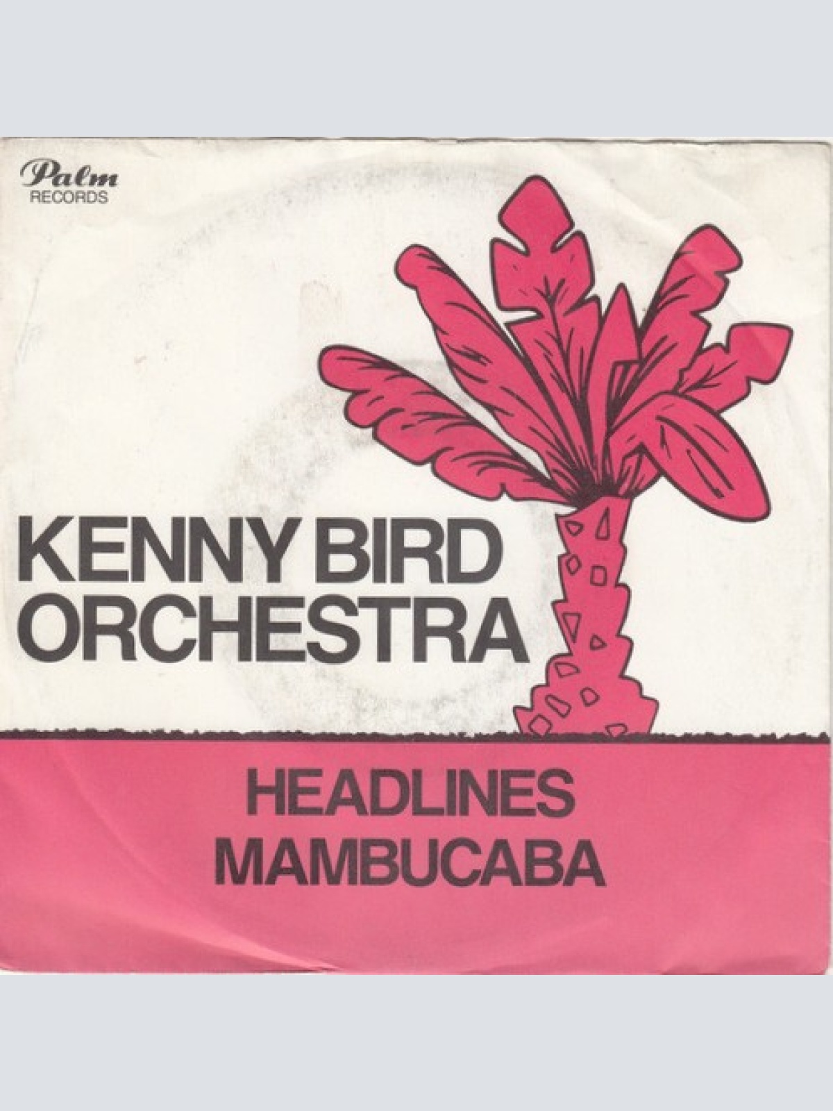 7", Single Kenny Bird Orchestra* - Headlines / Mambucaba