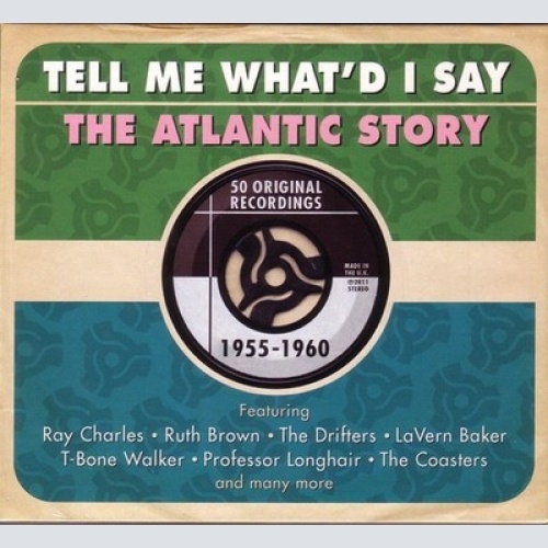 2xCD, Comp, RM, Dig Various - Tell Me What'd I Say - The Atlantic Story