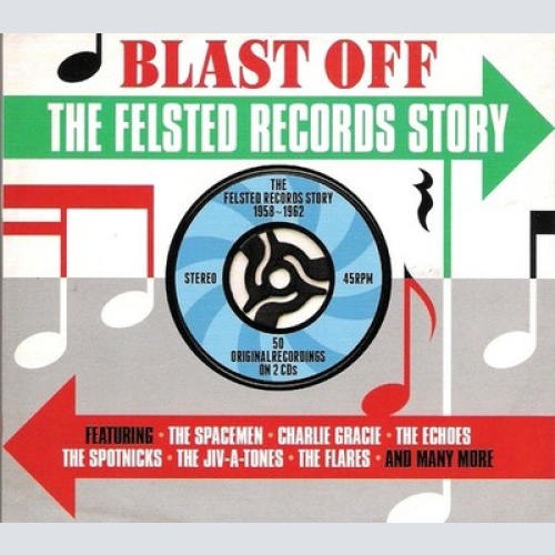 2xCD, Comp, Gat Various - Blast Off - The Felsted Records Story