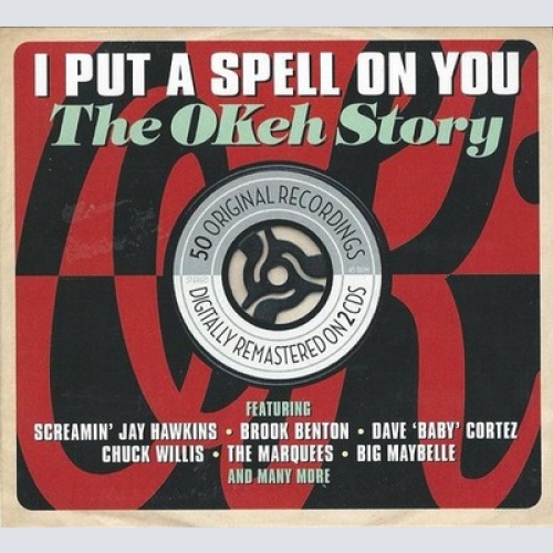 2xCD, Comp, RM Various - I Put A Spell On You - The Okeh Story
