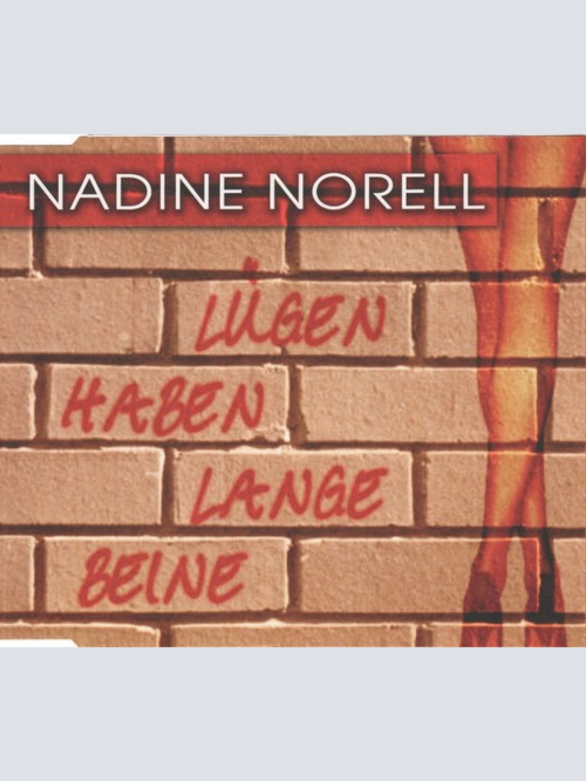 CD, Single Nadine Norell - Lügen Haben Lange Beine