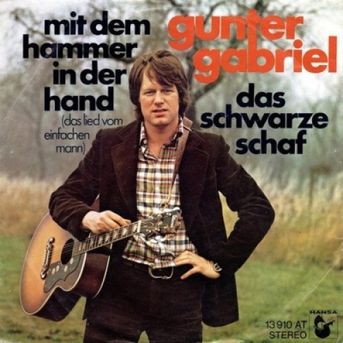 7", Single Gunter Gabriel - Mit Dem Hammer In Der Hand (Das Lied Vom Einfache...