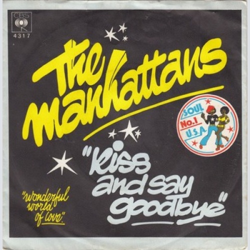 7", Single The Manhattans* - Kiss And Say Goodbye