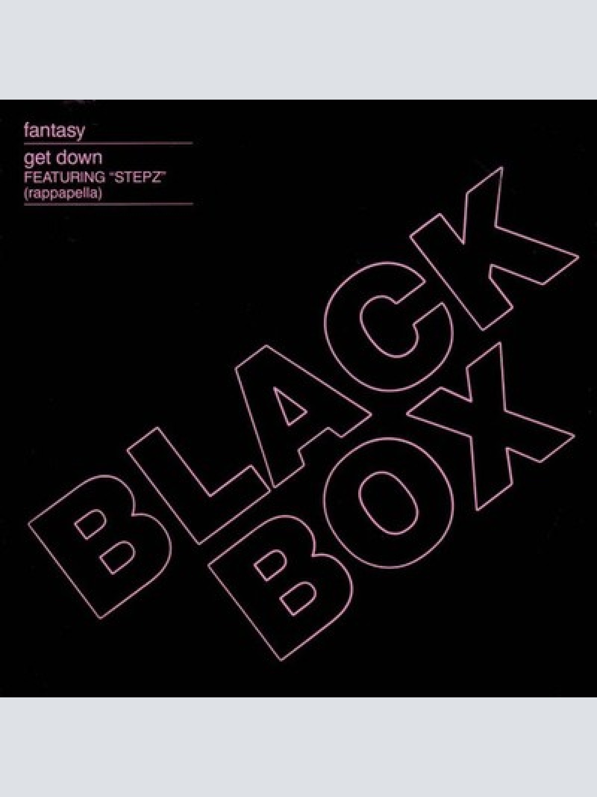7", Single, Sil Black Box - Fantasy / Get Down (Rappapella)