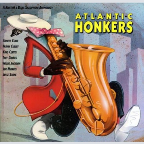 2xLP, Comp, Gat Various - Atlantic Honkers - A Rhythm & Blues Saxophone Antho...