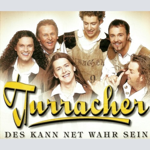 CD, Single Die Turracher - Des Kann Net Wahr Sein