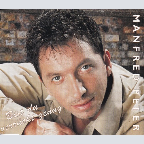 CD Manfred Peter (2) - Bist Du Verrückt Genug