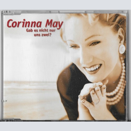 CD, Single Corinna May - Gab Es Nicht Nur Uns Zwei?