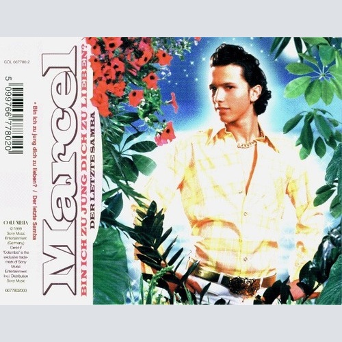 CD, Maxi Marcel (4) - Bin Ich Zu Jung Dich Zu Lieben? / Der Letzte Samba