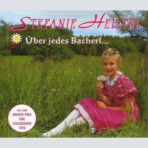 CD, Single Stefanie Hertel - Über Jedes Bacherl...