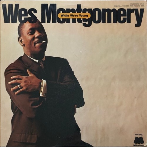 2xLP, Comp, RE Wes Montgomery - While We're Young