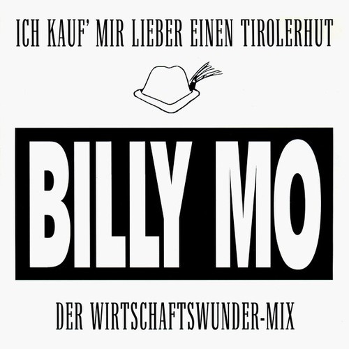 7" Billy Mo - Ich Kauf' Mir Lieber Einen Tirolerhut (Der Wirtschaftswunder-Mix)