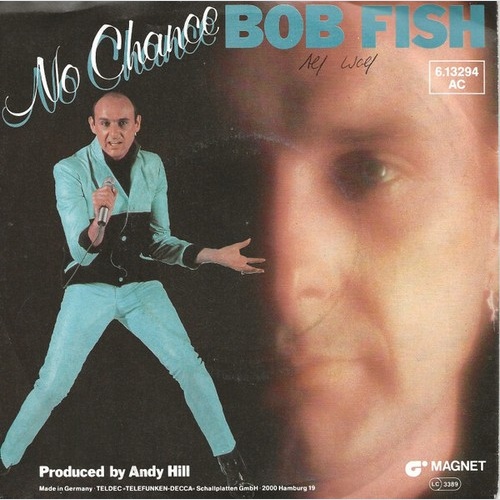 7", Single, Promo Bob Fish - No Chance