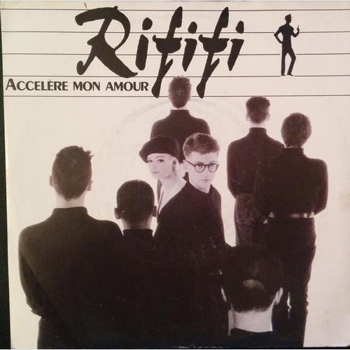 7", Single Rififi - Accelère Mon Amour