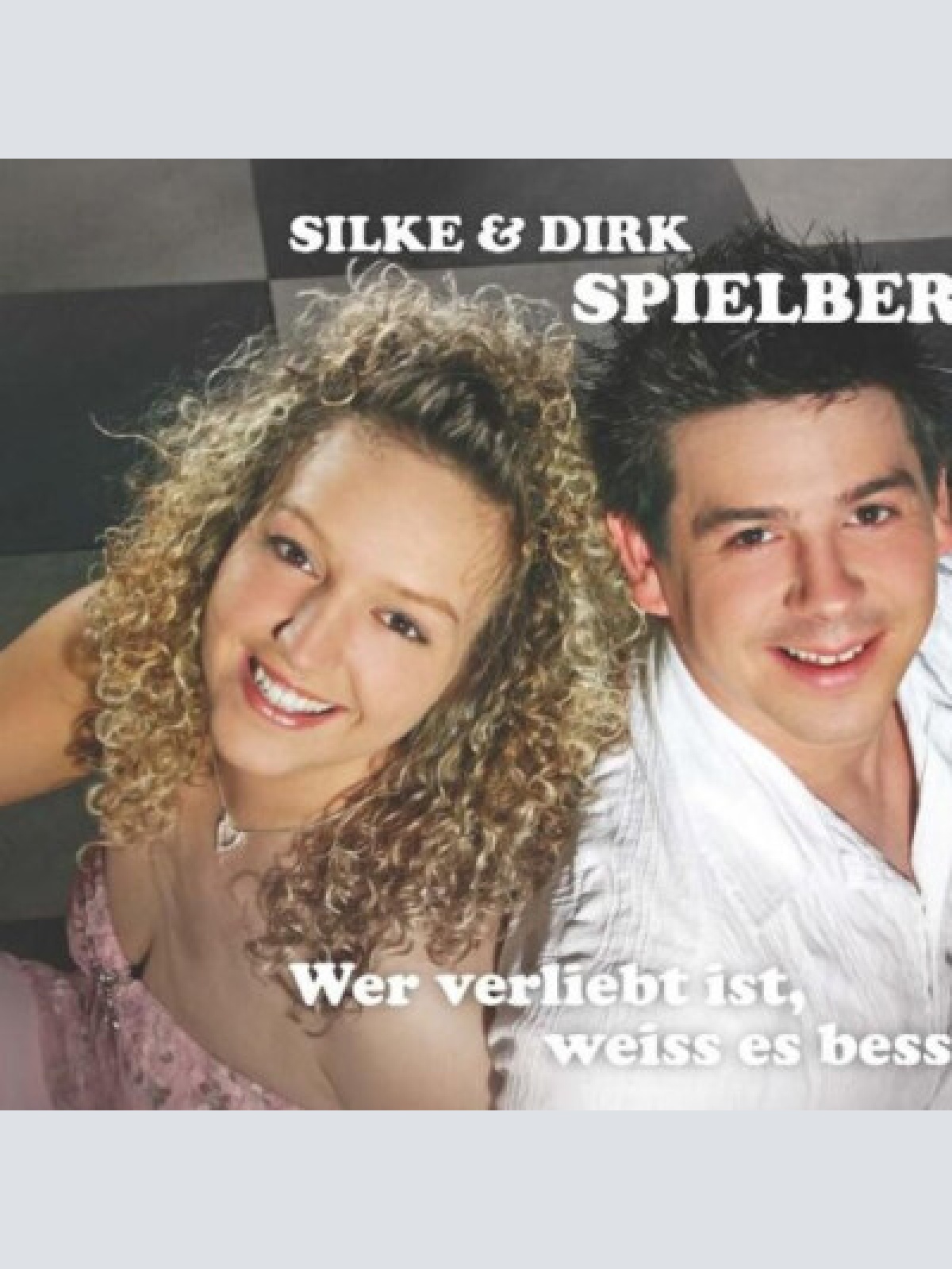 CD, Single Silke & Dirk Spielberg - Wer Verliebt Ist, Weiss Es Besser