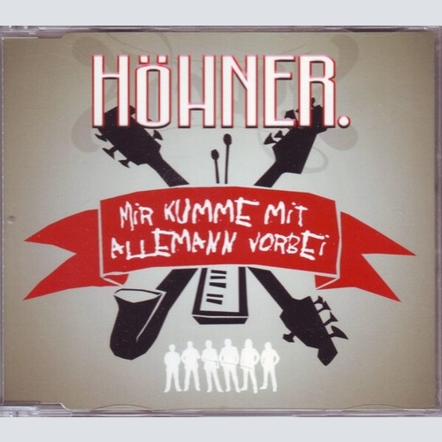 CD, Maxi Höhner - Mir Kumme Mit Allemann Vorbei (Festpiraten)