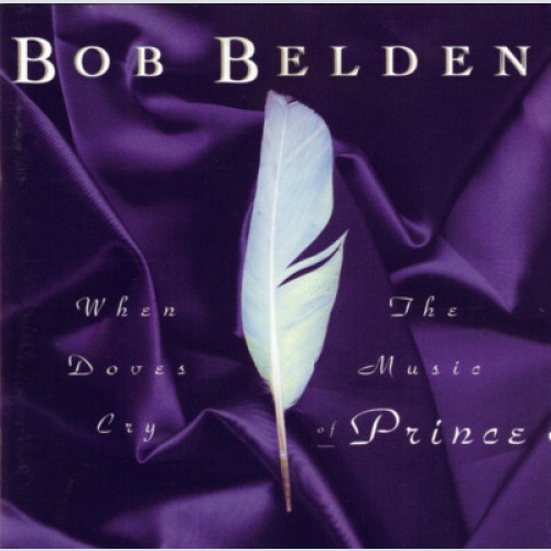 CD, Album Bob Belden - When Doves Cry (The Music Of Prince)