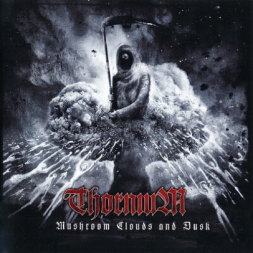 CD, Album Thornium - Mushroom Clouds And Dusk