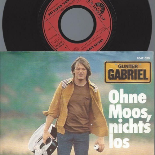 7"    Gunter Gabriel  Ohne Moos, Nichts Los