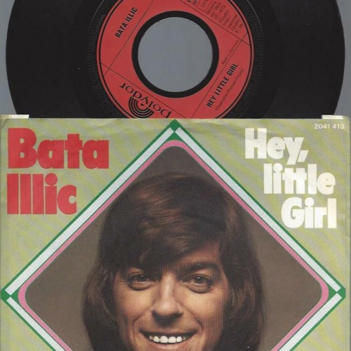 7"    Bata Illic  Hey, Little Girl