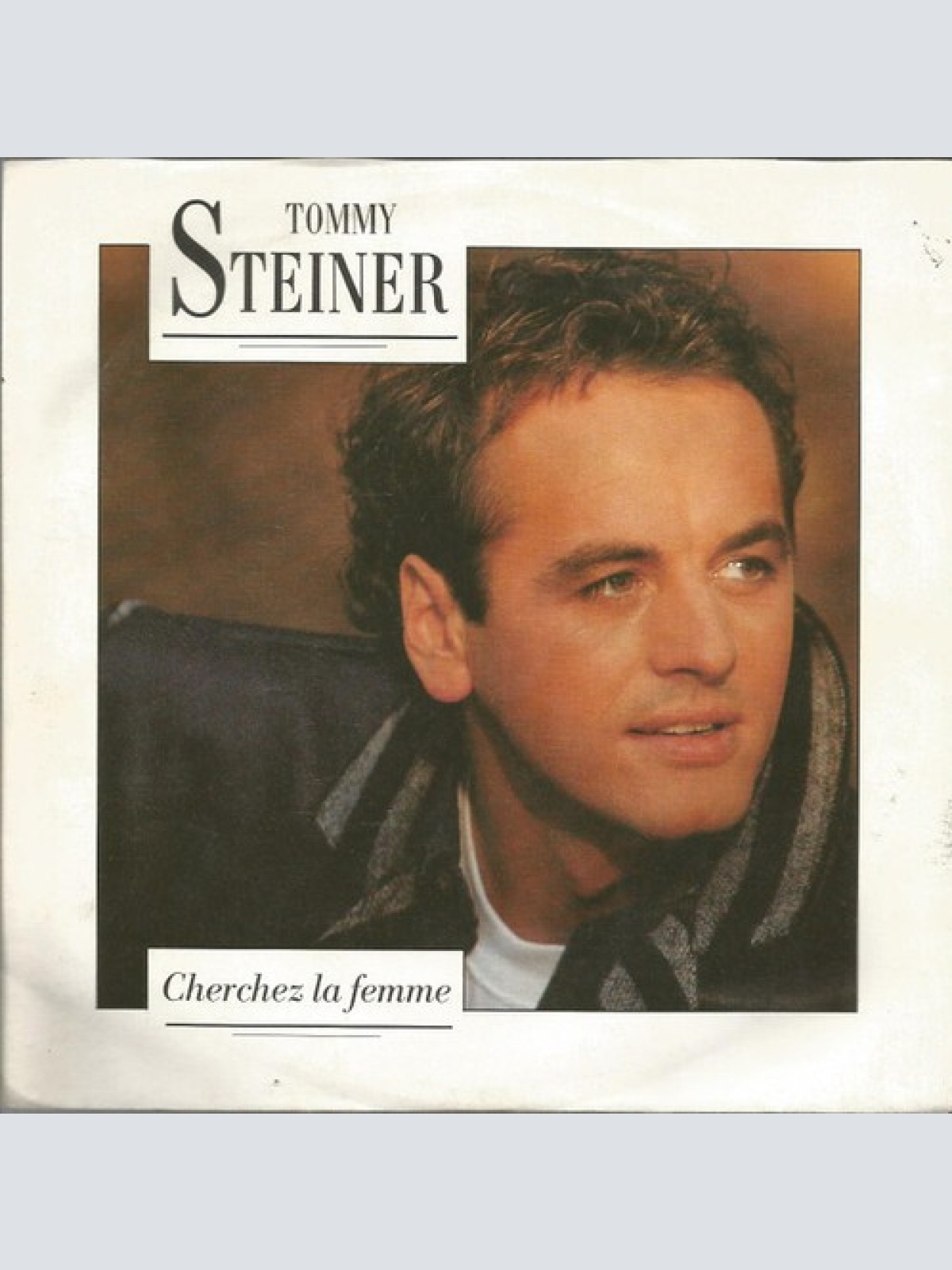 7", Single Tommy Steiner - Cherchez La Femme