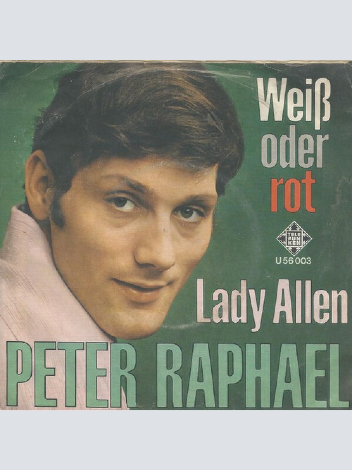 7", Single Peter Raphael (2) - Weiss Oder Rot