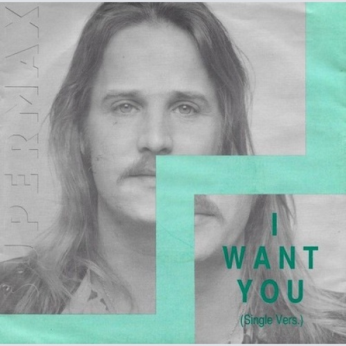 7" Supermax - I Want You