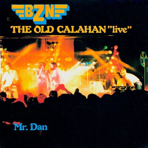 7", Single BZN - The Old Calahan "Live"