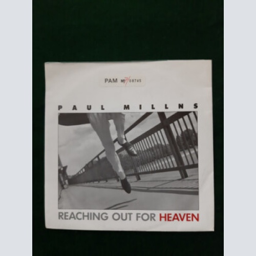 7", Single Paul Millns - Reaching Out For Heaven