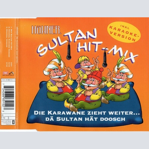CD, Single Höhner.* - Die Karawane Zieht Weiter... Dä Sultan Hät Doosch (Sult...