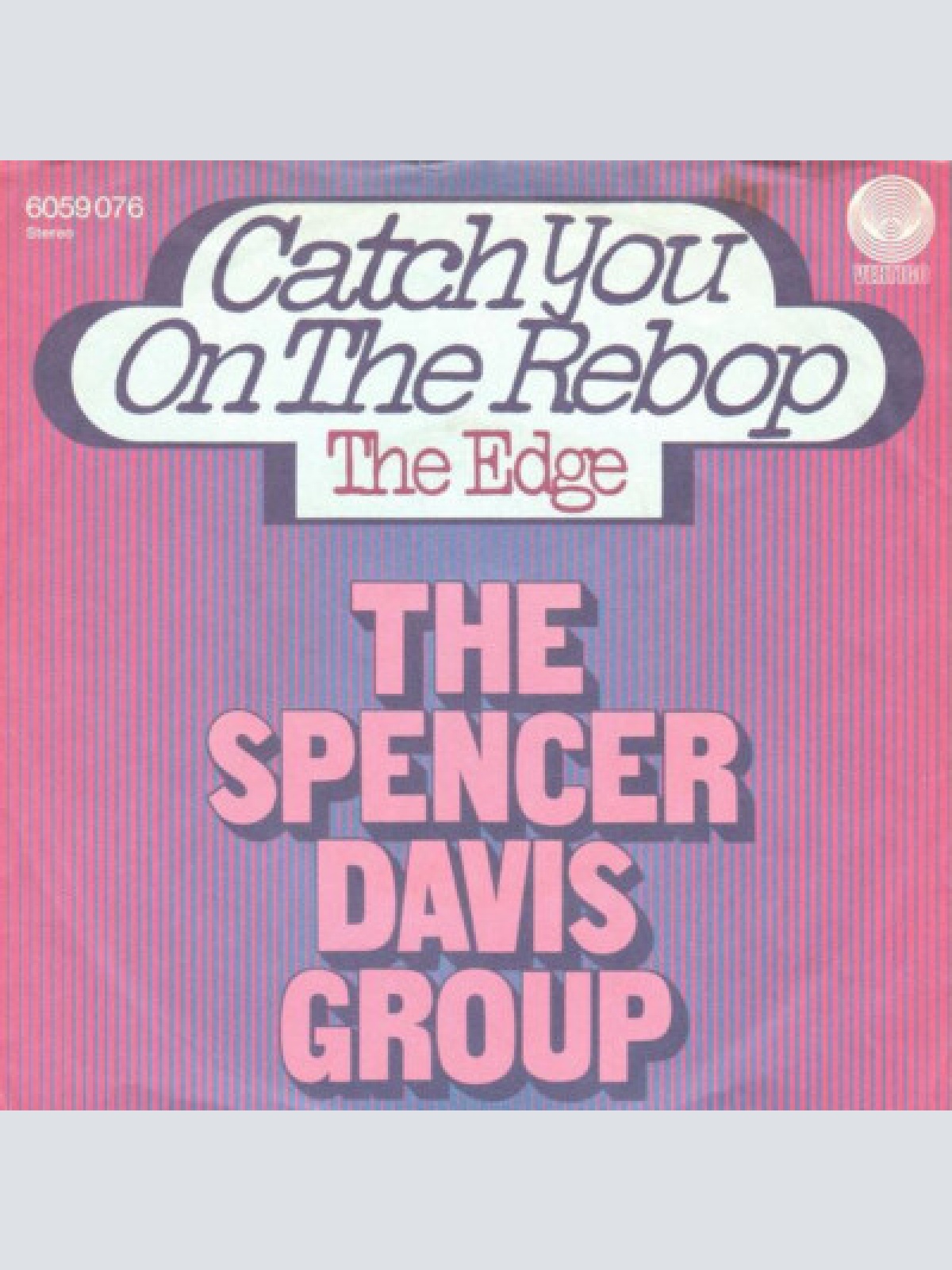 7", Single The Spencer Davis Group - Catch You On The Rebop