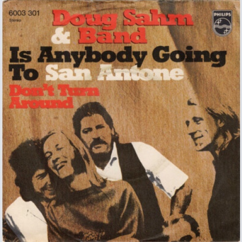 7" Doug Sahm & Band - (Is Anybody Going To) San Antone
