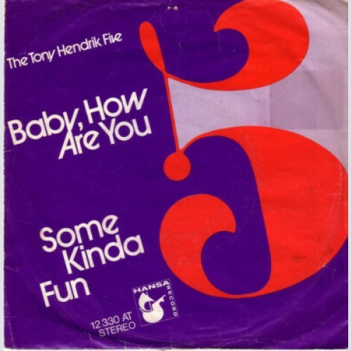 7", Single The Tony Hendrik Five - Baby, How Are You