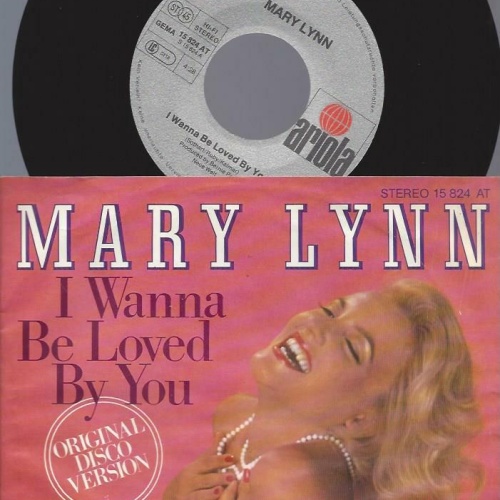 7" Mary Lynn – I Wanna Be Loved By You