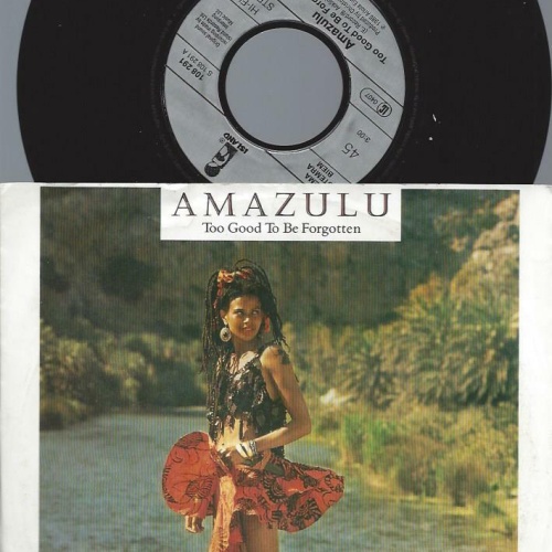 7"    Amazulu  Too Good To Be Forgotten