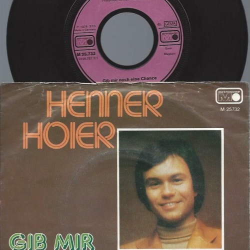 7"   Henner Hoier  Gib Mir Noch Eine Chance
