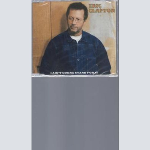 CD--eric clapton i ain't gonna stand for it