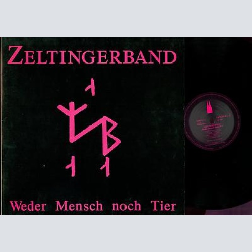 LP--ZELTINGER BAND--WEDER MENSCH NOCH TIER