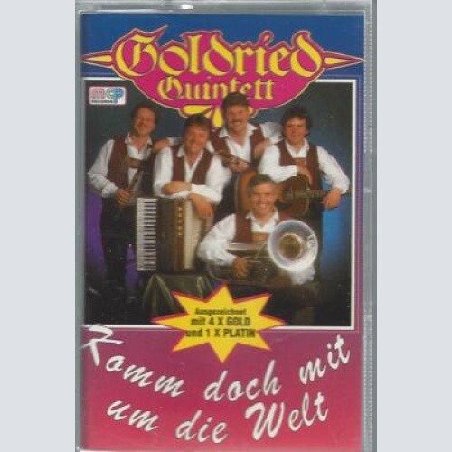 MC--Goldried Quintett--Komm doch mit um die Welt